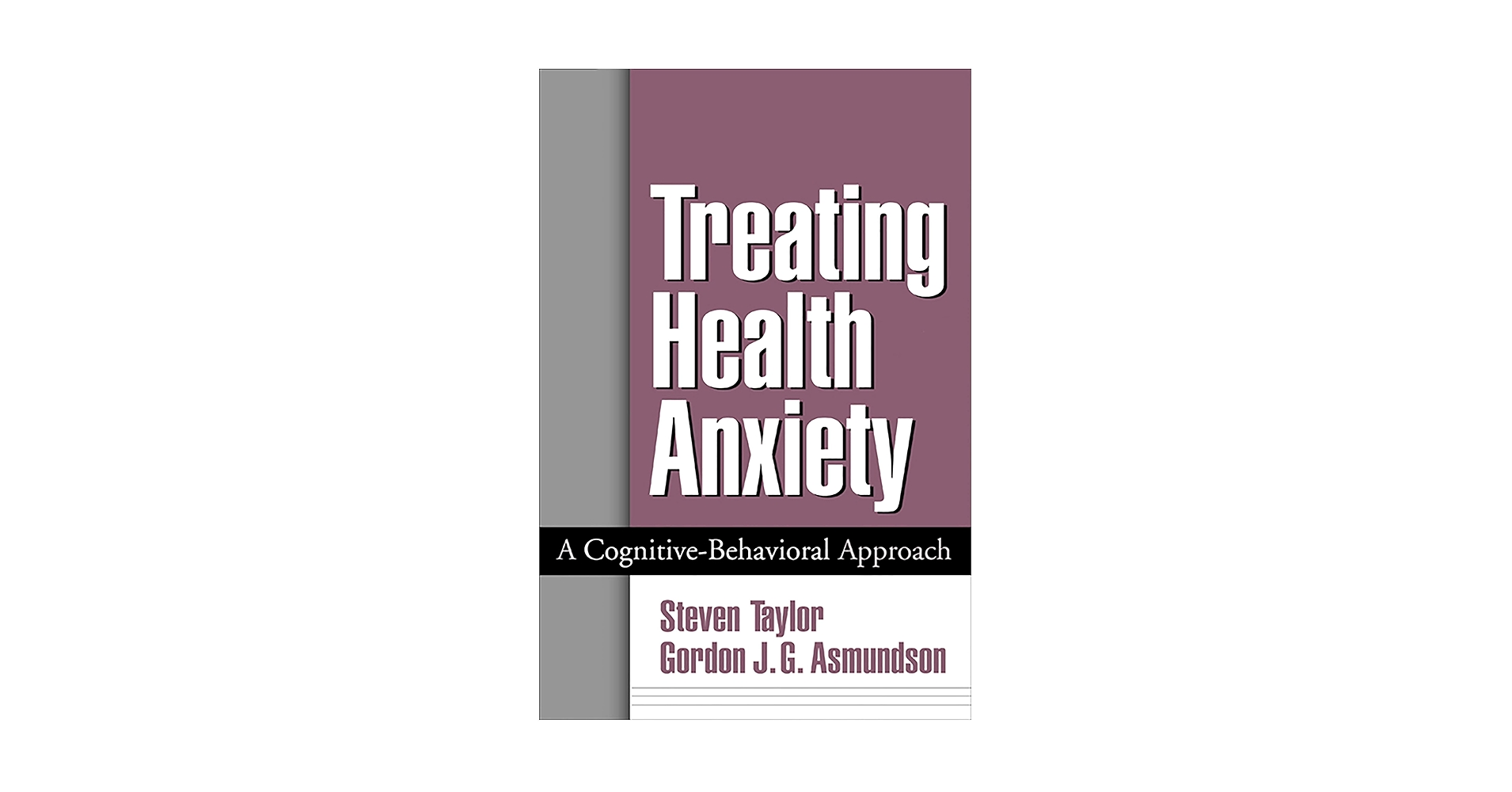 健康・医学 Health Behavior Treating Health Anxiety: A Cognitive-Behavioral Approach